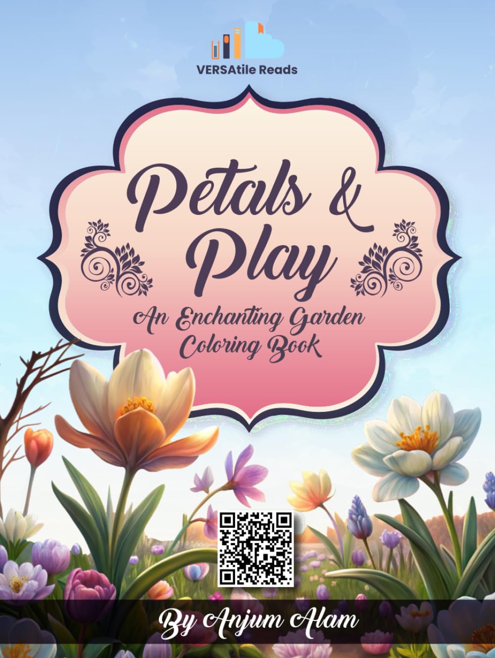 Petals & Play An Enchanting Garden Coloring Book