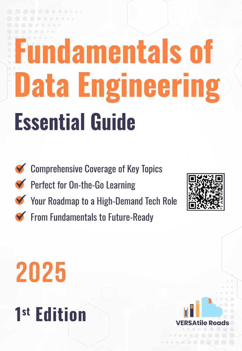 Fundamentals of Data Engineering Essential Guide 1st Edition - 2025